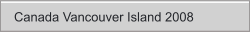 Canada Vancouver Island 2008